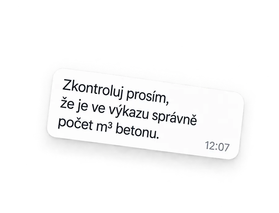 WhatsApp zpráva: Zkontroluj prosím, že je ve výkazu správně počet m³ betonu.